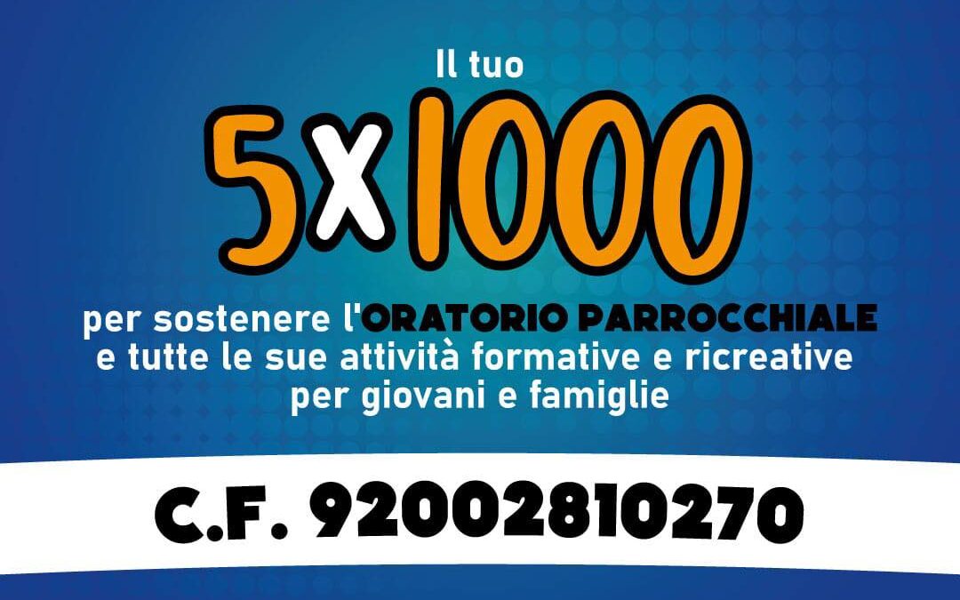 5 per MILLE 2021 per l’Oratorio – C.F. 92002810270